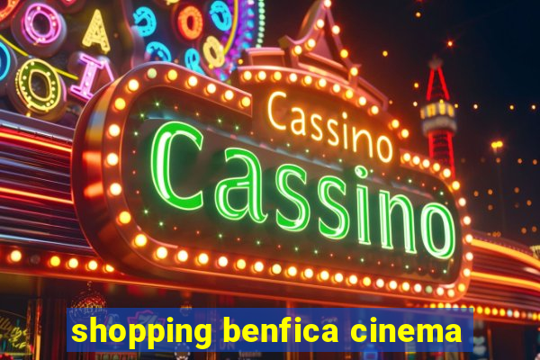 shopping benfica cinema